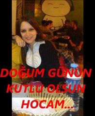 Doğum Günün Kutlu Olsun Hocam