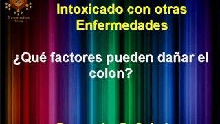 SABES SI TU COLON ESTA INTOXICADO PARTE II (NUTRICION Y SALUD)