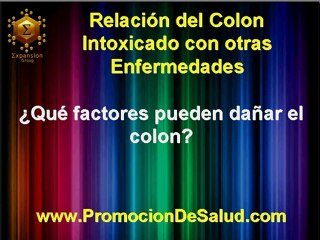 SABES SI TU COLON ESTA INTOXICADO PARTE II (NUTRICION Y SALUD)