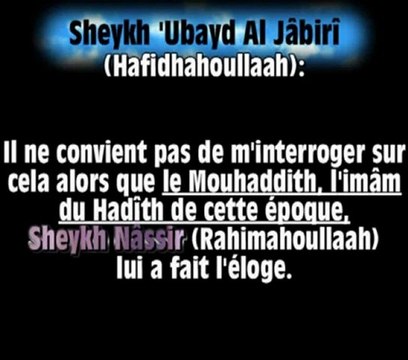 Sheykh 'Ubayd sur Sheykh Rabee', porteur de l'étendard du Jarh wa Ta'dîl !