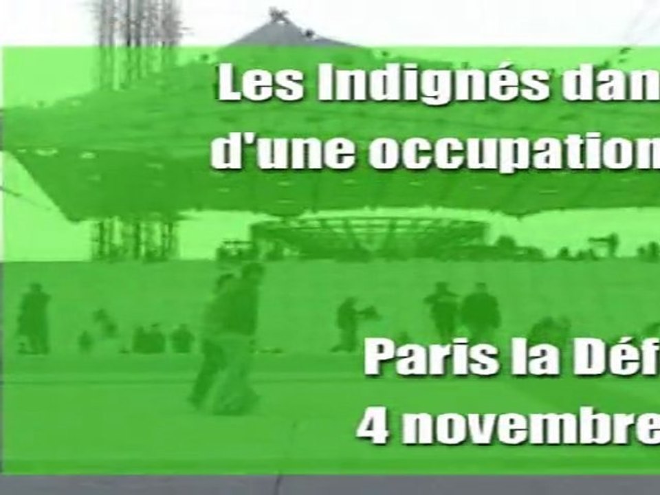 Occupons la Défense - Les Indignés occupent  La Défense - 4 novembre 2011