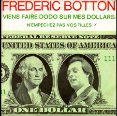 Frédéric Botton Viens faire dodo sur mes dollars (1971)