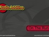Audio Additive - On The Run [2011]