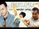 Serdar Ortaç & Tan ft.Dj SefaYıldırım-Benim Gibi Olmayacak Remix 2011