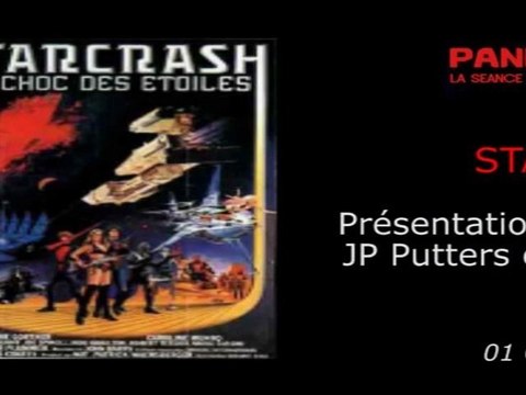 2011-10-01 - Panic Cinema - Starcrash - Présentation avec Luigi Cozzi, Jean-Pierre Putters & Fabrice Lambot