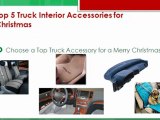 Truck interior accessories - Top 5 of Christmas Gift List