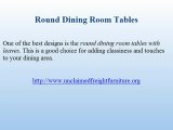 Round dining room tables are perfect to use for any different types of homes.