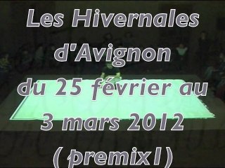 Les Hivernales Avignon 25 février/3mars 2012 (prémix 1)