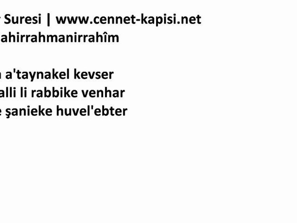 Namaz Sureleri - Kevser Suresi - Latince Okunusu ve HD Ses Kalitesi - www.cennet-kapisi.net