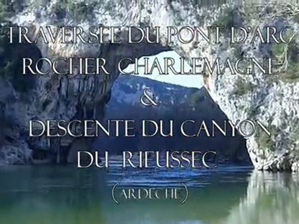 Geocaching extrême : Rocher Charlemagne (Pont d'Arc), Canyon du Rieussec