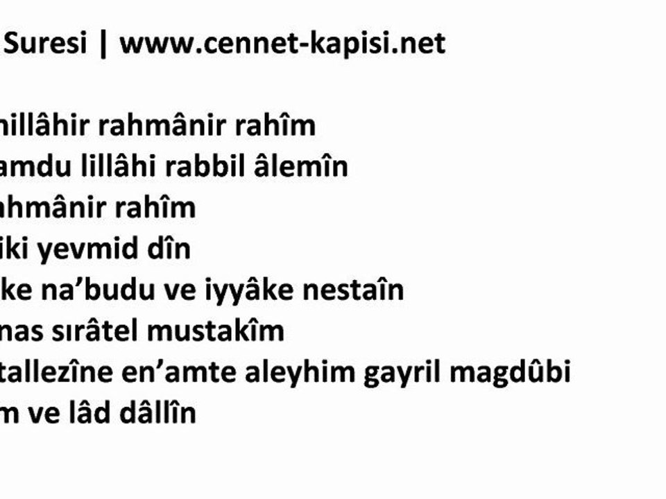 Namaz Sureleri - Fatiha Suresi - Latince Okunusu ve HD Ses Kalitesi - www.cennet-kapisi.net