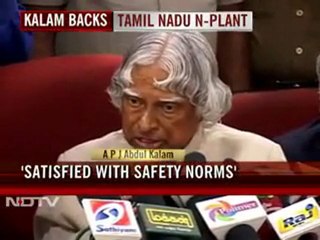 Satisfied with Kudankulam N-plant safety aspects: Kalam
