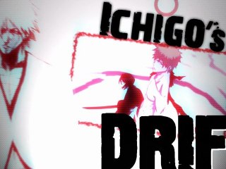 Beta AMV ¤ Bleach ¤ Ichigo's Drift [HD]