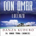 Don Omar & Lucenzo - Danza Kuduro ( dj emre tuna remix )