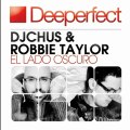 Dj Chus  Robbie Taylor - El Lado Oscuro (Mr. Bizz Remix) [Deeperfect]