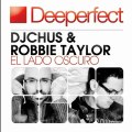 Dj Chus  Robbie Taylor - El Lado Oscuro (Sonny Wharton Remix) [Deeperfect]
