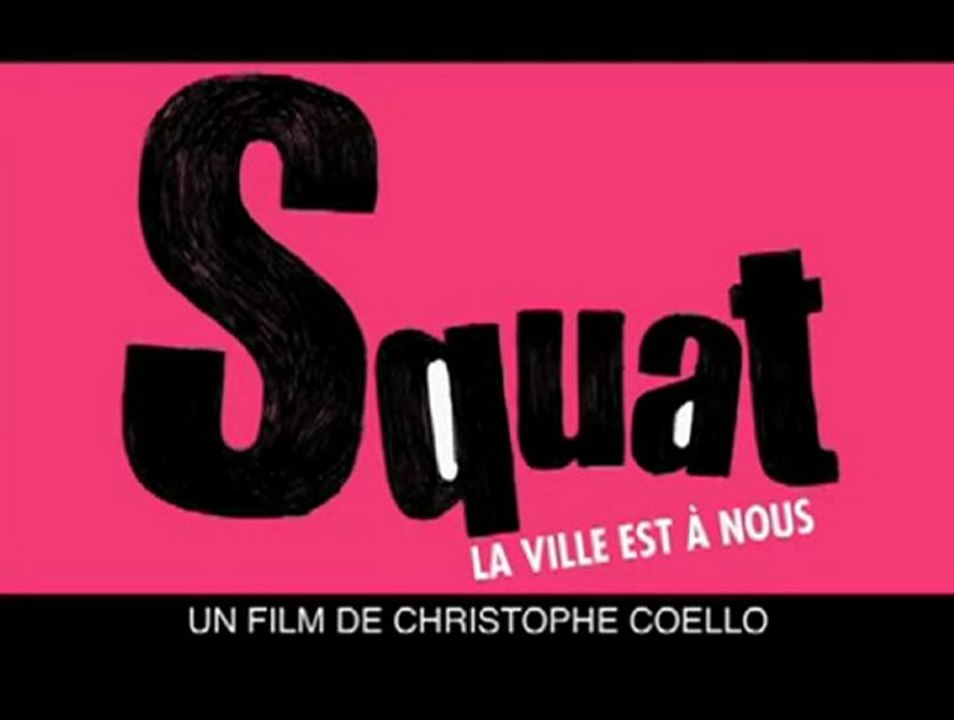 « Squat » (film - 2011) La bande annonce