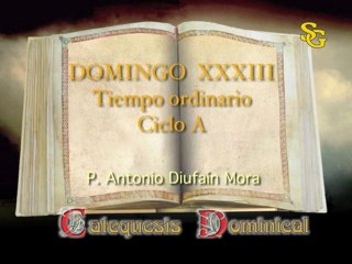 Videocatequesis domingo XXXIII ordinario-A