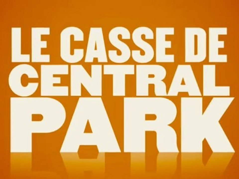 Le Casse de Central Park - Spot 30 sec