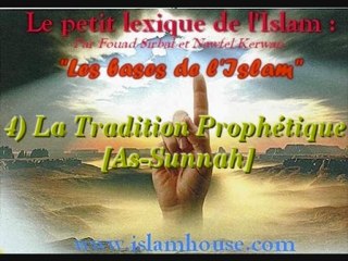 Les bases de l'Islam - 4) La Tradition Prophétique [As-Sunnah]