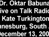 DR. OKTAR BABUNA ON LIVE INTERVIEW ON TALK RADIO 702 (JOHANNESBURG, SOUTH AFRICA) (December 13, 2009)