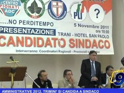 TRANI | Amministrative 2012, Triminì si candida a sindaco