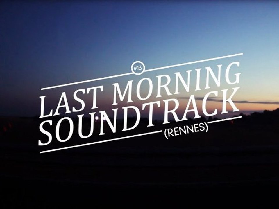 #040 LAST MORNING SOUNDTRACK | SCENE DE BAIN (Saison 2)