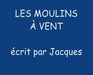 LES MOULINS À VENT