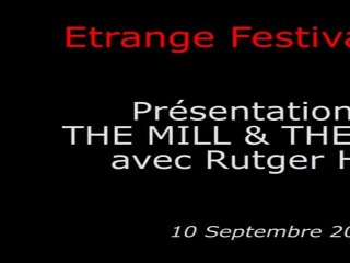 Étrange Festival - THE MILL AND THE CROSS - Présentation du film par Rutger Hauer