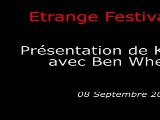 Étrange Festival - KILL LIST - Présentation du film par Ben Wheatley