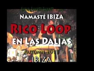 IBIZA 2011 - RicoLoop in Las Dalias © Shiva Shakti Shanti