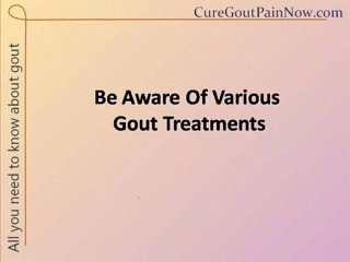Be Aware Of Various Gout Treatments