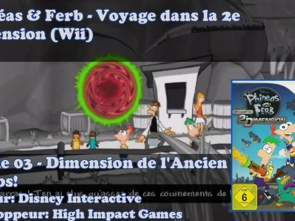 P&F - Voyage dans la 2e Dimension - 03/Dimension de l'Ancien Temps! [Wii]