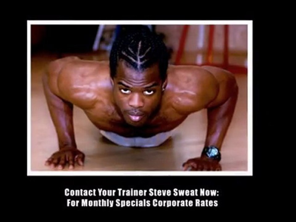 Steve Sweat NYC Video - Certified Personal Fitness Trainer & Model/Actor Trainer New York (NYC)
