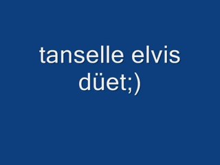 LOVE ME TENDER-VİDEO DUET-elvis-tansel
