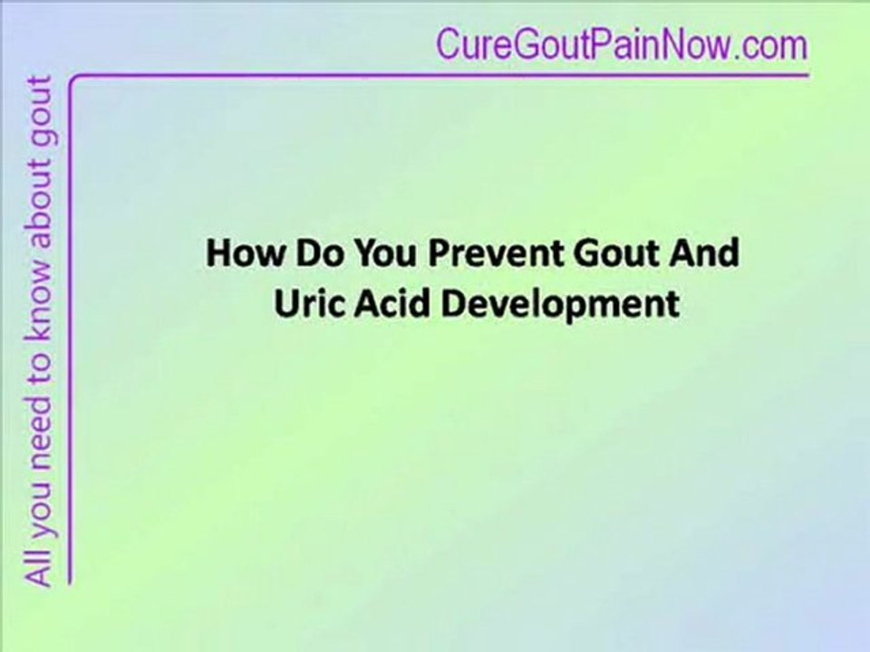 How Do You Prevent Gout And Uric Acid Development