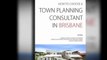 How to choose a town planning consultant in Brisbane