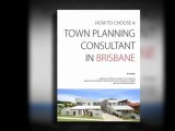 How to choose a town planning consultant in Brisbane