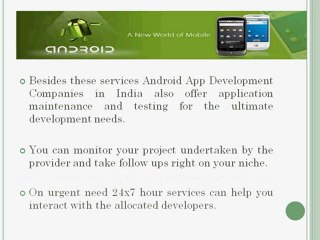 Android App Development India:  They know what it takes to get a stunning success!