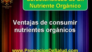 CARACTERISTICAS DE UN NUTRIENTE ORGANICO (NUTRICION Y SALUD)
