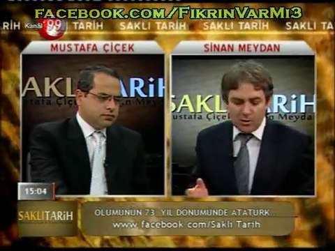 Saklı Tarih 11 Kasım 2011 Sinan MEYDAN 2.Bölüm