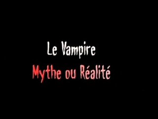 Le vampire, mythe ou réalité (1/3)