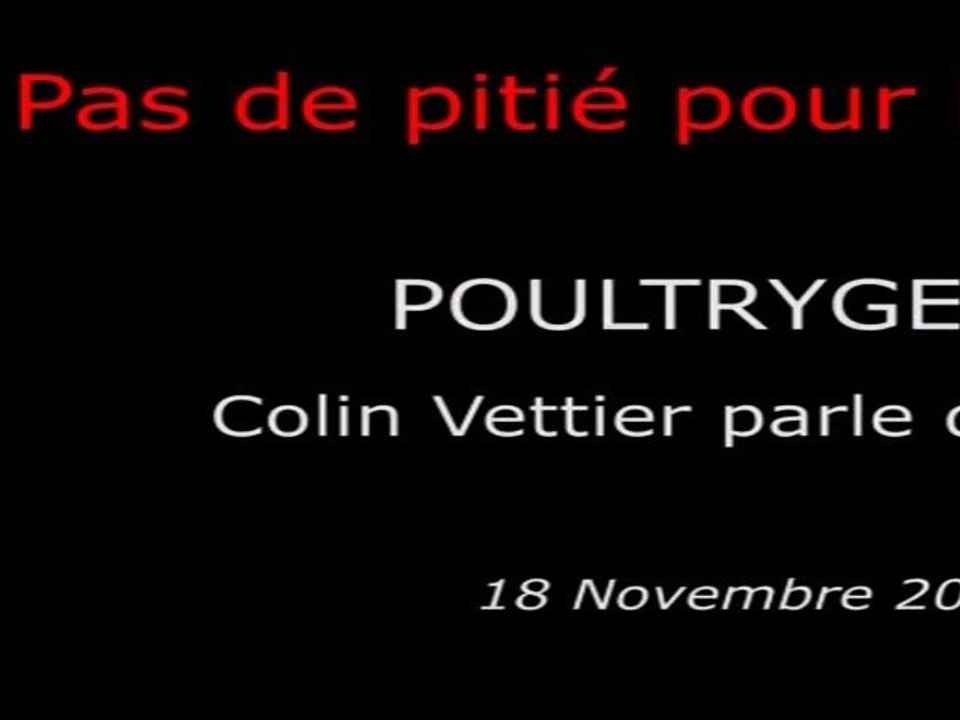 2010-11-18 - Pas de Pité Pour les Navets - POULTRYGEIST - Colin Vettier parle de Troma