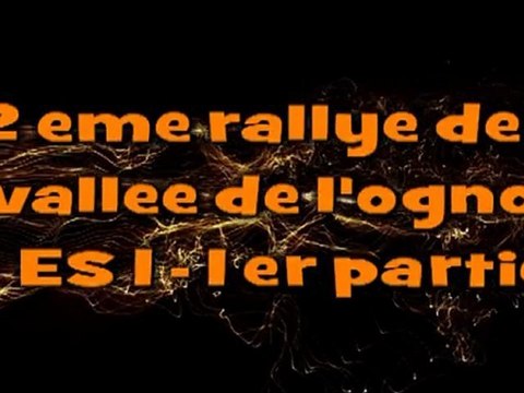 2 eme rallye de la vallee de l'ognon ES 1 1er partie