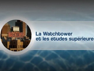 La Watchtower et les études supérieures