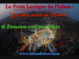 Les lieux saints de l'Islam - 4) Zamzam ou l'eau bénie