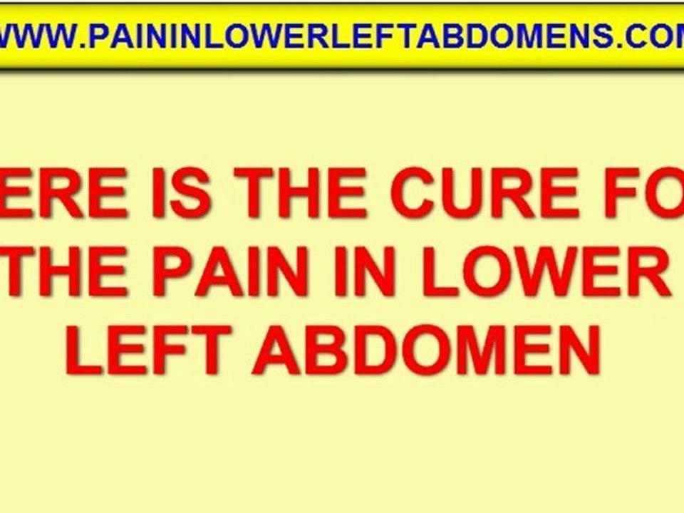 Pain in lower left abdomen
