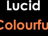 Lucid- Colourful