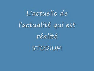 L'actuelle de l'actualité qui est réalité STODIUM