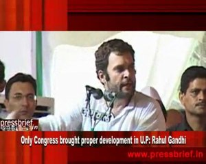 Only Congress brought proper development in U.P Rahul Gandhi